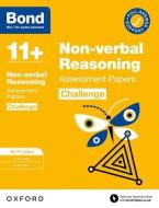 Bond 11+: Bond 11+ Non-verbal Reasoning Challenge Assessment Papers 10-11 Years di Alison Primrose edito da Oxford University Press