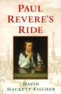 Paul Revere's Ride di David Hackett Fischer edito da OXFORD UNIV PR