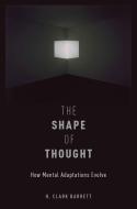 The Shape of Thought di H. Clark Barrett edito da OUP USA