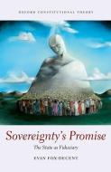 Sovereignty's Promise di Evan Fox-Decent edito da OUP Oxford