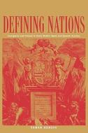 Defining Nations - Immigrants and Citizens in Early Modern Spain and Spanish America di Tamar Herzog edito da Yale University Press
