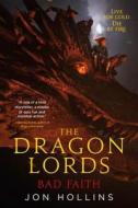 The Dragon Lords: Bad Faith di Jon Hollins edito da ORBIT