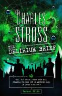 The Delirium Brief di Charles Stross edito da Little, Brown Book Group
