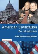 American Civilization: An Introduction di David Mauk, John Oakland edito da Routledge