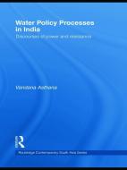 Water Policy Processes in India di Vandana Asthana edito da Routledge