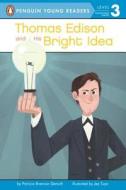 Thomas Edison and His Bright Idea di Patricia Brennan Demuth edito da Penguin Young Readers Group