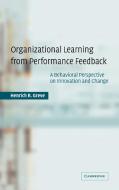 Organizational Learning from Performance Feedback di Henrich Greve, Henrich R. Greve edito da Cambridge University Press