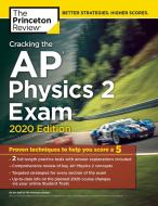 Cracking the AP Physics 2 Exam, 2020 Edition di Princeton Review edito da Random House USA Inc