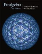 Prealgebra [With CDROM] di Katherine Yoshiwara, Bruce Yoshiwara edito da Thomson Brooks/Cole