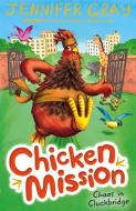 Chicken Mission: Chaos in Cluckbridge di Jennifer Gray edito da Faber & Faber