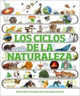 Los Ciclos de la Naturaleza (Timelines of Nature) di Dk edito da DK Publishing (Dorling Kindersley)