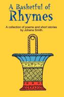 Basketful of Rhymes di Johana Smith edito da iUniverse