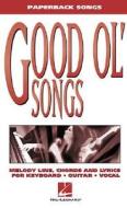 Good Ol' Songs edito da Hal Leonard Publishing Corporation