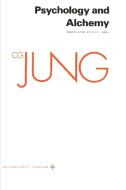 Collected Works of C.G. Jung, Volume 12: Psychology and Alchemy di C. G. Jung edito da PRINCETON UNIV PR
