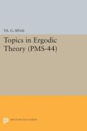 Topics in Ergodic Theory (PMS-44), Volume 44 di Iakov Grigorevich Sinai edito da Princeton University Press