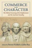 Commerce and Character edito da University Press Of Kansas