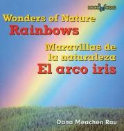 Rainbows/El Arco Iris di Dana Meachen Rau edito da Cavendish Square Publishing