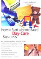 How To Start A Home-based Day Care Business, 3rd di Shari Steelsmith-Duffin edito da Rowman & Littlefield