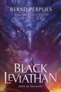 Black Leviathan di Bernd Perplies edito da TOR BOOKS