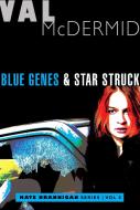 Blue Genes and Star Struck: Kate Brannigan Mysteries #5 and #6 di Val Mcdermid edito da GROVE PR