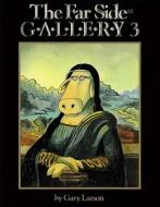 The Far Side Gallery 3 di Gary Larson edito da Simon + Schuster Inc.