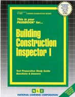 Building Construction Inspector I di Jack Rudman edito da National Learning Corp