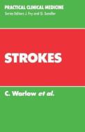 Strokes di C. Allen, R. Anderson, J. M. Bamford, A. House, J. Muir, P. Sandercock, D. Wade, C. P. Warlow edito da Springer Netherlands