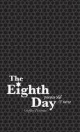The Eighth Day di Geoffrey Hartman edito da Texas Tech University Press