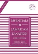 ESSENTIALS OF JAMAICAN TAXATIO di Margaret Mendes, Rachael a. McLean, Georgia Silvera-Finnikin edito da PALLADIUM BOOKS