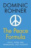 The Peace Formula di Dominic Rohner edito da Cambridge University Press