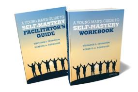 A Young Man's Guide to Self-Mastery, Community Edition Set di Roberto Rodriguez, Stephanie S. Covington edito da WILEY