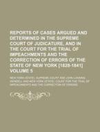 Reports of Cases Argued and Determined in the Supreme Court of Judicature, and in the Court for the Trial of Impeachments and the Correction of Errors di New York Supreme Court edito da Rarebooksclub.com