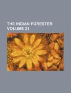 The Indian Forester Volume 21 di Books Group edito da Rarebooksclub.com