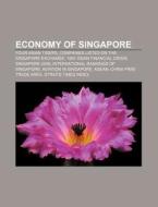 Economy Of Singapore: Economy Of Singapo di Books Llc edito da Books LLC, Wiki Series