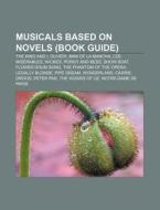 Musicals Based On Novels: The King And I di Books Llc edito da Books LLC, Wiki Series
