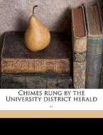 Chimes Rung By The University District H di Alice Rollit Coe edito da Nabu Press
