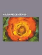 Histoire De Genes di Source Wikipedia edito da University-press.org