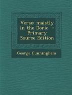 Verse: Maistly in the Doric di George Cunningham edito da Nabu Press