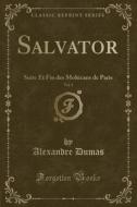 Salvator, Vol. 1 di Dumas edito da Forgotten Books