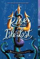 RISE OF THE ISLE OF THE LOST di MELISSA DE LA CRUZ edito da HACHETTE USA