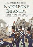 Napoleon's Infantry di Esposito edito da Pen & Sword Books Ltd