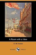 A Room with a View di E. M. Forster edito da Dodo Press