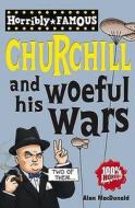 Winston Churchill And His Woeful Wars di Alan Macdonald edito da Scholastic