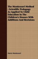 The Montessori Method di Maria Montessori edito da Williams Press