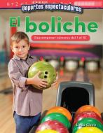 Deportes Espectaculares: El Boliche: Descomponer Numeros del 1 Al 10 (Specta...) (Spanish Version) (Kindergarten) di Teacher Created Materials edito da TEACHER CREATED MATERIALS