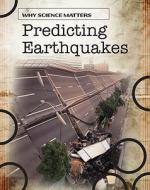 Predicting Earthquakes di John Farndon edito da Heinemann Library