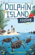 Dolphin Island: Missing di Jenny Oldfield edito da Hachette Children's Group