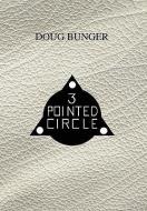 3 Pointed Circle di Doug Bunger edito da Xlibris