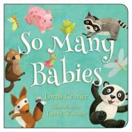 So Many Babies di Lorna Crozier edito da Orca Book Publishers