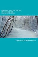 Running Under the Ice: Fifty Selected Poems by Du Mu di Mark E. Francis edito da Createspace